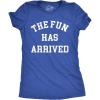 Womens The Fun Has Arrived T Shirt Funny Party Good Time Lovers Tee for Ladies(Heather Royal – Fun)