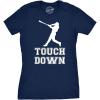 Womens Touch Down Funny Mocking Baseball Player Football Sporting Tee(Navy)