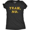 Womens Yeah No T Shirt Funny Hilarious Expression Novelty Graphic Tee(Heather Black)