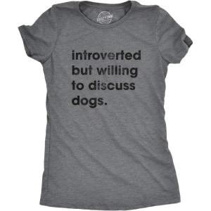 Crazy Dog T-Shirts Womens Introverted But Willing to Discuss Dogs T Shirt Sarcastic Puppy Lover Tee(Dark Heather Grey)