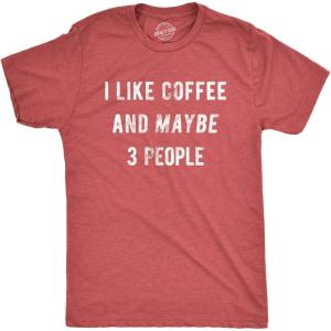 Womens I Like Coffee and Maybe 3 People T Shirt Funny Sarcastic Tee for Ladies(Heather Red)