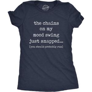 Womens The Chains On My Mood Swing Just Snapped T Shirt Funny Angry Sassy Sarcastic Novelty Tee(Heather Navy)