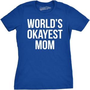 Worlds Okayest Mom T Shirt Funny Mothers Day Tee Gift Sarcastic Hilarious Cute(Heather Royal)