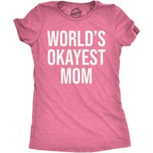 Worlds Okayest Mom T Shirt Funny Mothers Day Tee Gift Sarcastic Hilarious Cute(Pink)