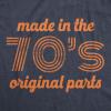 Mens Made in The 70s Original Parts T Shirt Funny Age Birthday Decade Graphic Tee(Heather Navy)