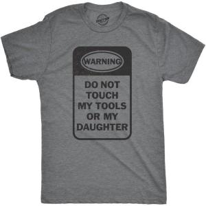 Mens Do Not Touch My Tools Or My Daughter T Shirt Fathers Day Tee for Guys(Dark Heather Grey)