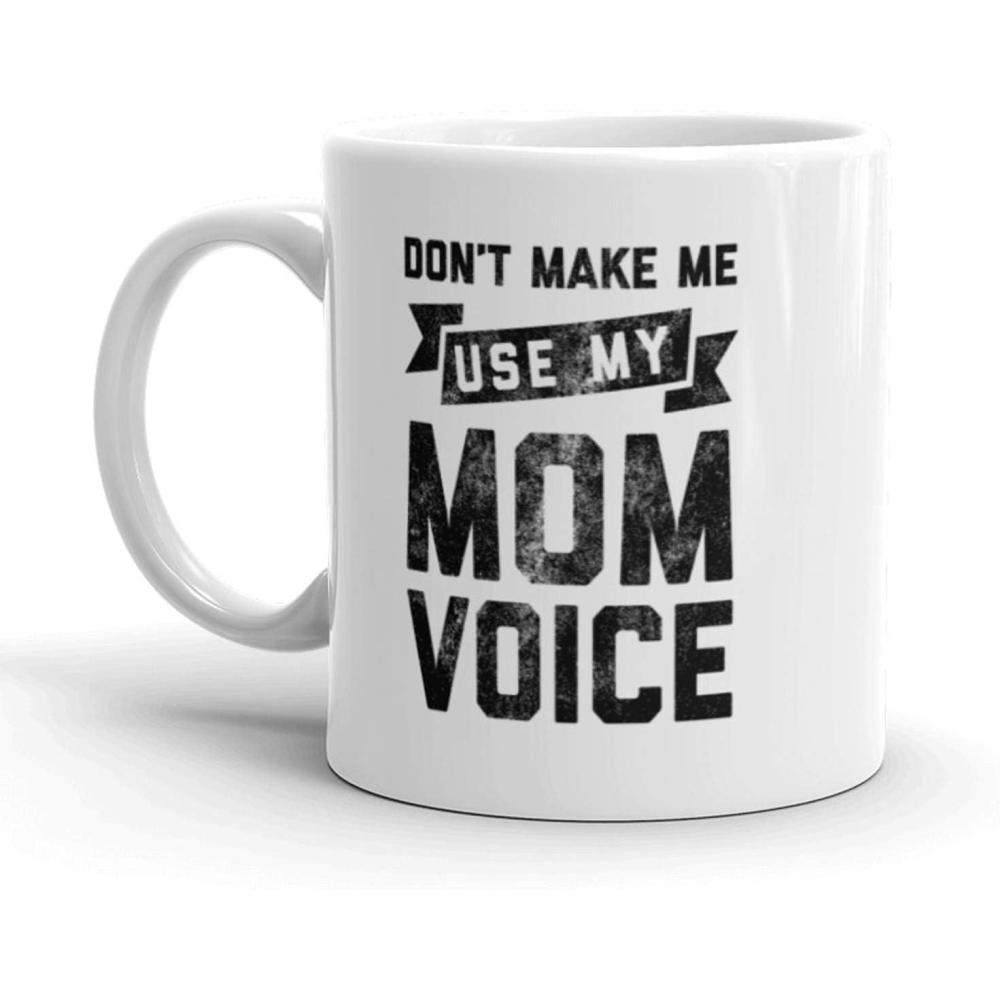 imageCrazy Dog TShirts Dont Make Me Use My Mom Voice Coffee Mug Funny Mothers Day Ceramic Cup11oz