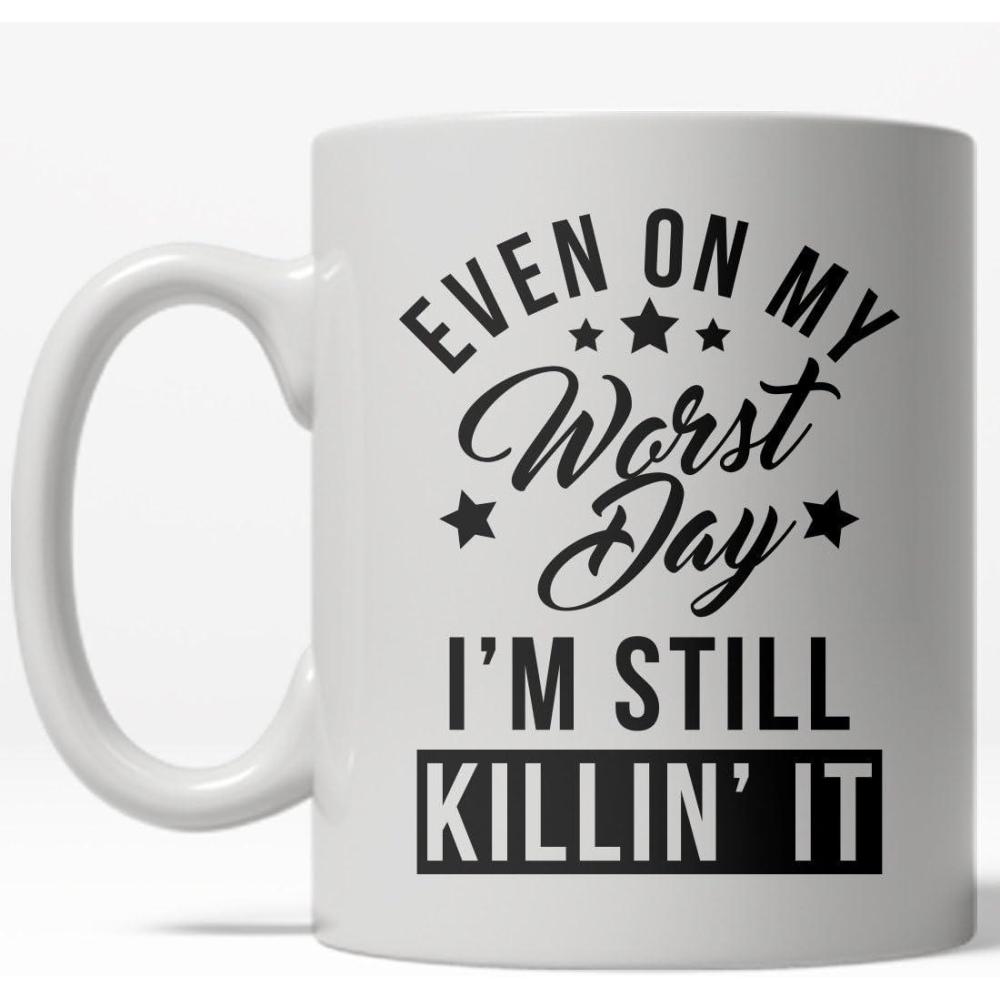 imageCrazy Dog TShirts Even On My Worst Day Im Still Killin It Mug Funny Motivational Coffee Cup 11oz