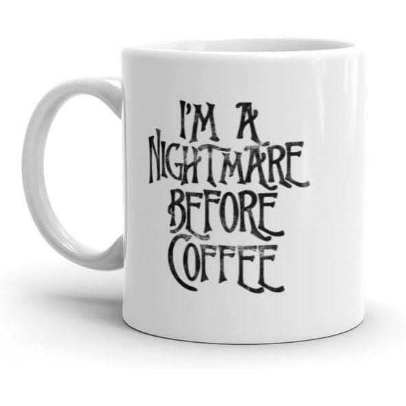 imageCrazy Dog TShirts Im A Nightmare Before Coffee Mug Funny Halloween Movie Novelty Cup11oz