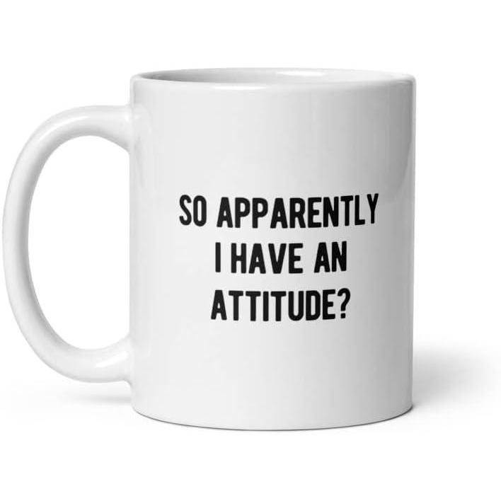 imageSo Apparently I Have An Attitude Mug Funny Sayings Bad Tone Cup11oz