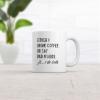 Either I Drink Coffee Or I Say Bad Words Mug Funny Sarcastic Caffeine Lovers Novelty Cup-11oz