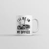 Crazy Dog T-Shirts Ill Be In My Office Mug Funny Halloween Dead Skeleton Coffin Joke Cup-11oz