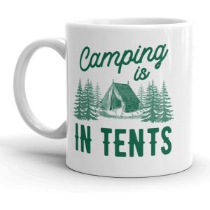 Crazy Dog T-Shirts Camping Is In Tents Mug Funny Outdoors Coffee Cup – 11oz