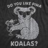 Womens Do You Like Pina Koala T Shirt Funny Vacation Tropical Cruise Graphic Tee(Heather Black)