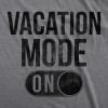 Womens Vacation Mode On T Shirt Funny Spring Break Tee(Dark Heather Grey)