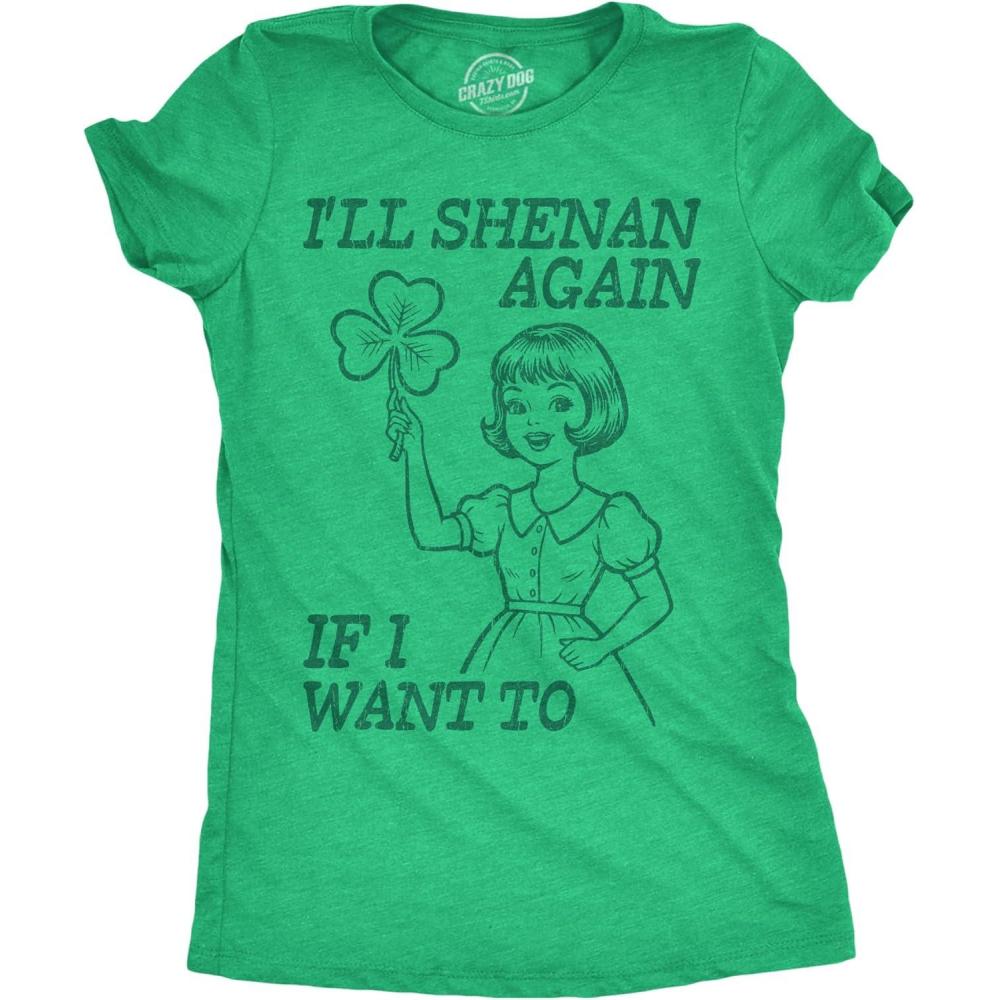 imageWomens Funny T Shirts Ill Shenan Again If I Want to Sarcastic St Patricks Day Tee for Ladies