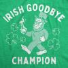 Mens Funny T Shirts Irish Goodbye Champion Sarcastic St Patricks Day Graphic Novelty Tee for Men(Heather Green – Irish Goodbye)