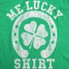 Womens Me Lucky Shirt T Shirt Funny Leprechaun Saint Patricks Day St Patty Tee(Heather Green)