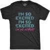 Mens I’m so Excited I’m so Scared T Shirt Funny Sarcastic Thrilled Panicking Graphic Novelty Tee for Guys(Heather Black)