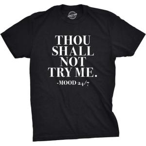 Mens Thou Shall Not Try Me T Shirt Funny Sarcastic Sassy Tee for Guys Funny T Shirts Cool Sarcastic Short Sleeve Novelty Tees for Guys Black L