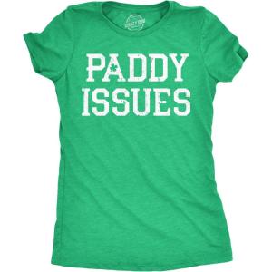 Womens Funny T Shirts Paddy Issues Sarcastic St Patricks Day Novelty Tee for Ladies