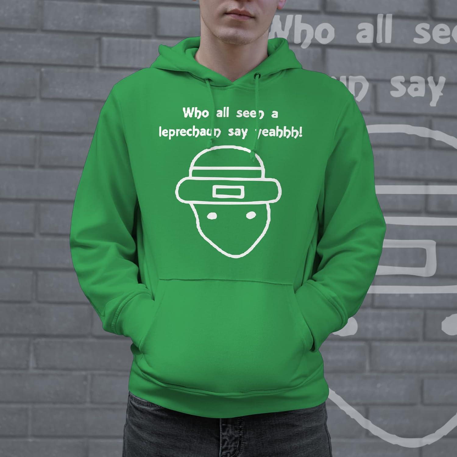 imageCrazy Dog TShirts Who All Seen A Leprechaun Say Yeah Hoodie Funny St Patricks Day Saying Hilarious Meme GraphicGreen