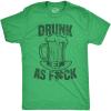 Mens Drunk As Fuck T Shirt Funny St Patricks Day Offensive Top for The Parade(Heather Green – Drunk as)
