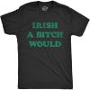 Mens Funny T Shirts Irish A Bitch Would St Patricks Day Novelty Tee for Men(Heather Black – Irish)