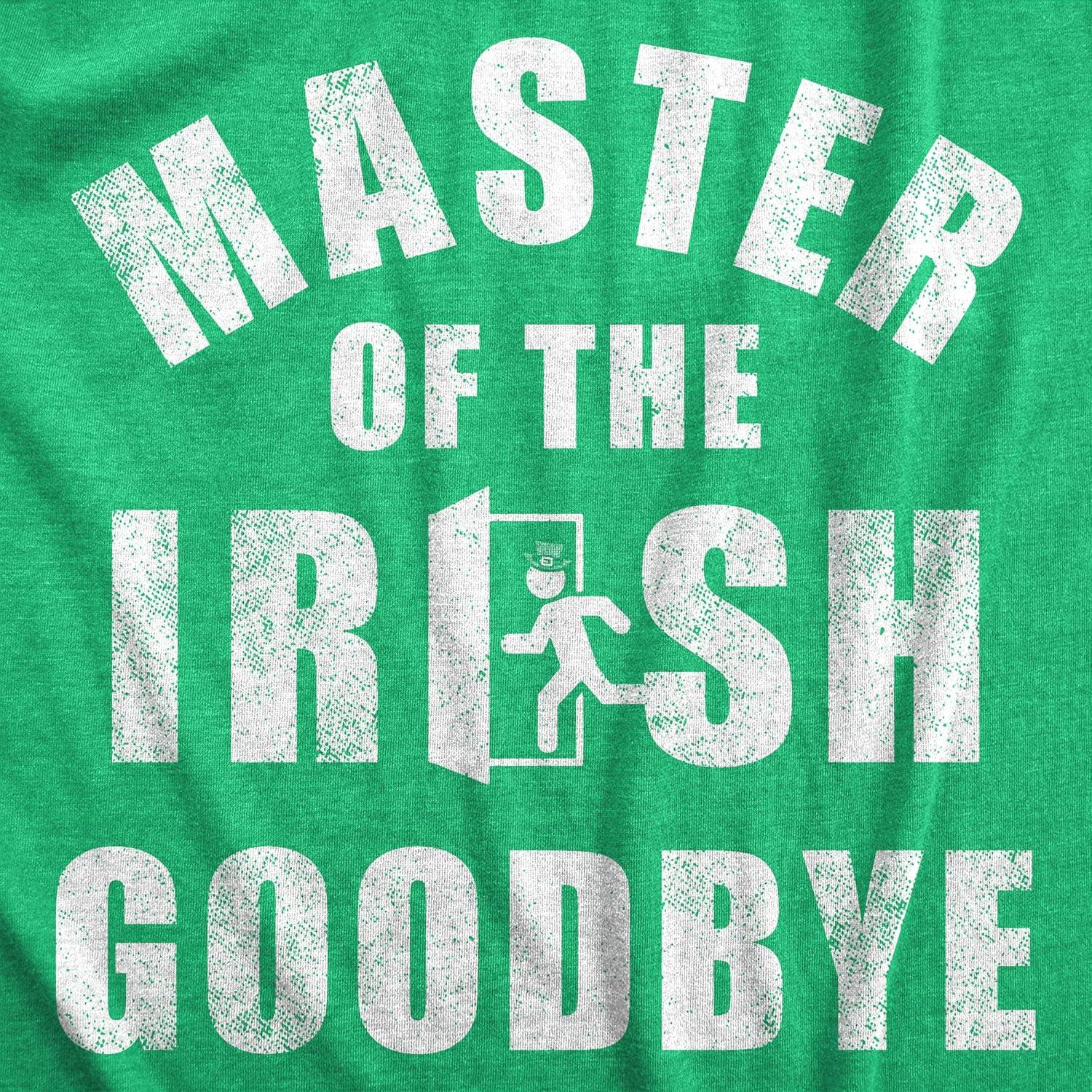 imageMens Master of The Irish Goodbye T Shirt Funny Ditching Leaving Joke Tee for GuysHeather Green Goodbye
