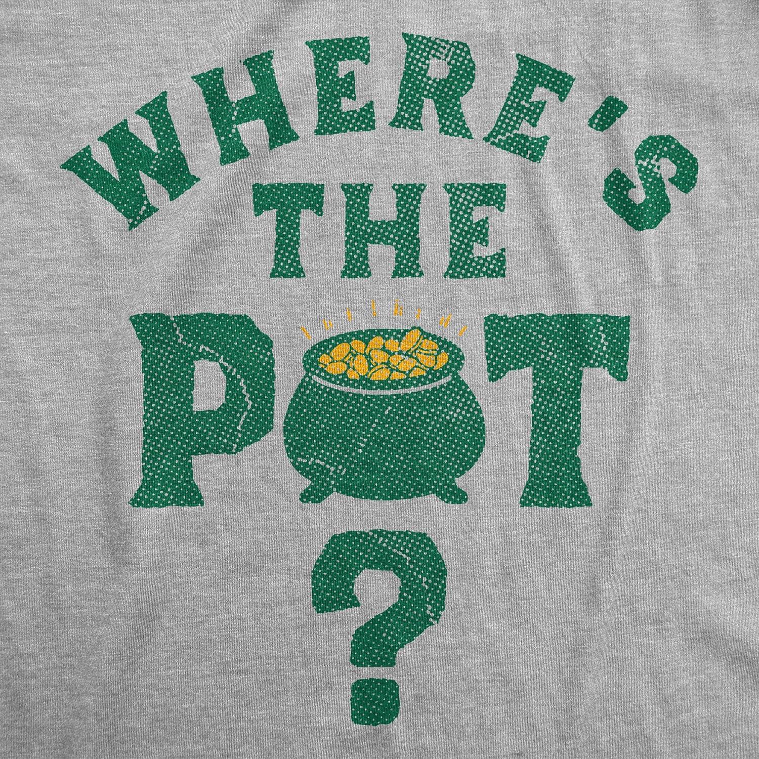 imageWomens Funny T Shirts Wheres The Pot Sarcastic St Patricks Day Joke Tee for Ladies