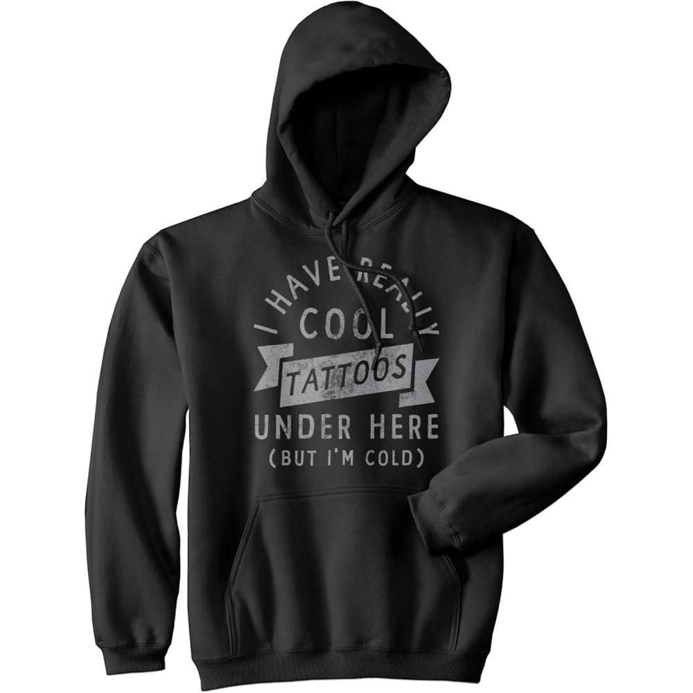 imageI Have Really Cool Tattoos Under Here But Im Cold Unisex Hoodie Funny Tattoo Joke Novelty SweatshirtBlack