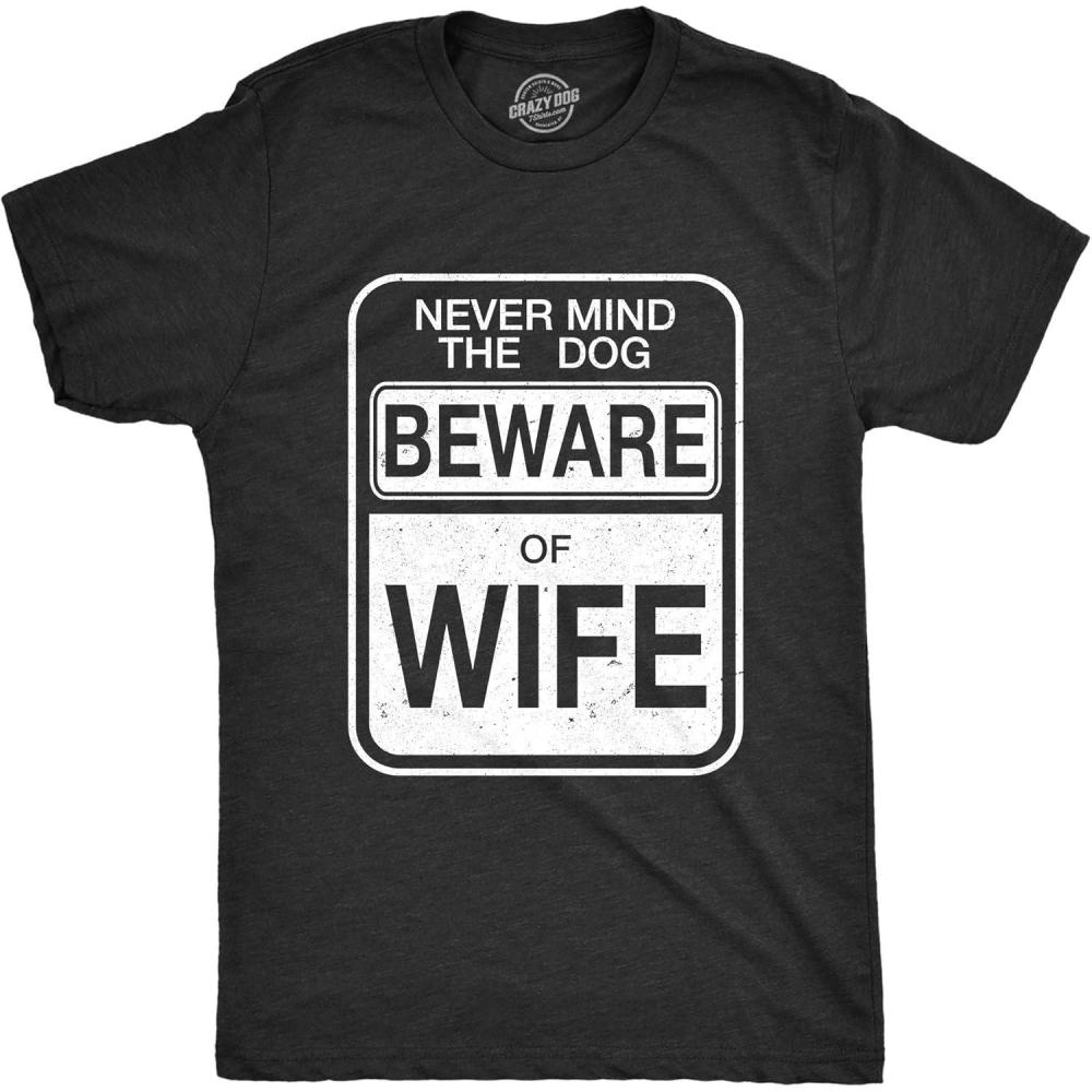 imageMens Beware of Wife Forget The Dog Funny Gift for Dad Husband Sarcastic T ShirtHeather Black