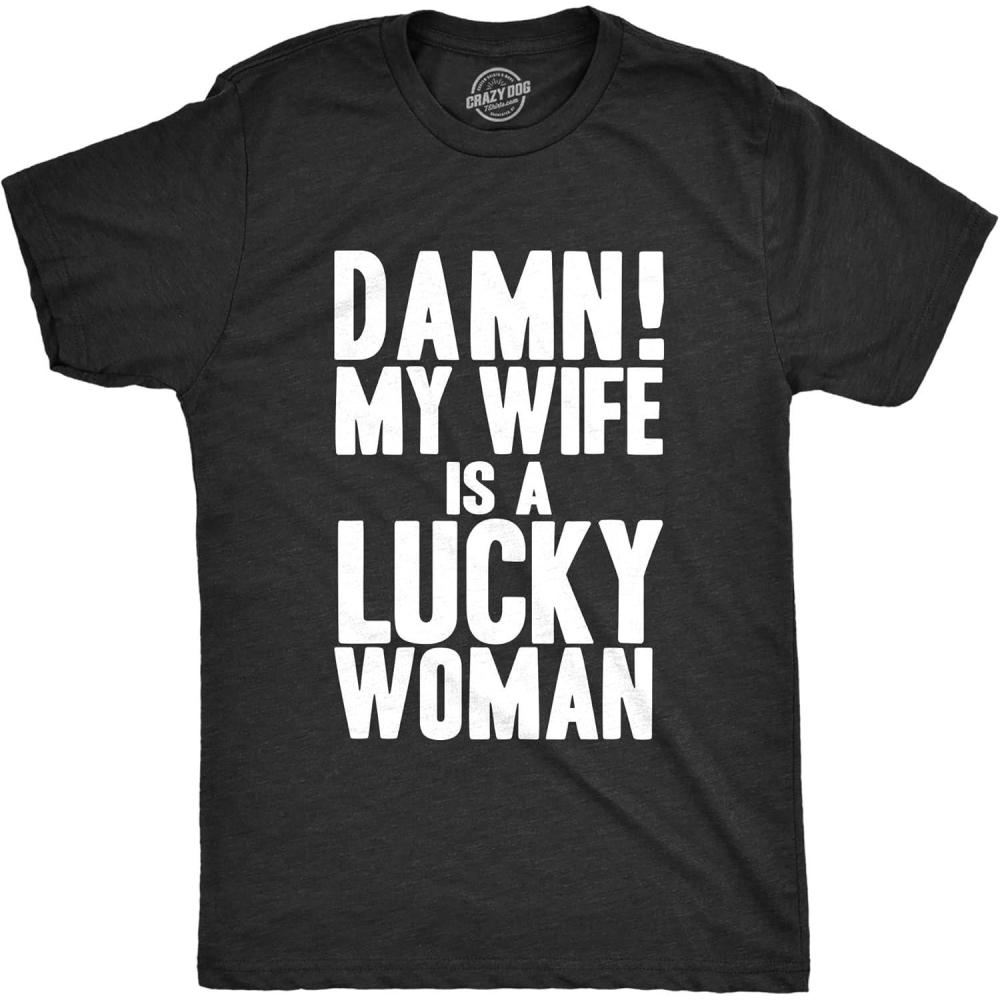 imageMens Damn My Wife is A Lucky Woman T Shirt Funny Sarcastic Gift for Husband DadHeather Black