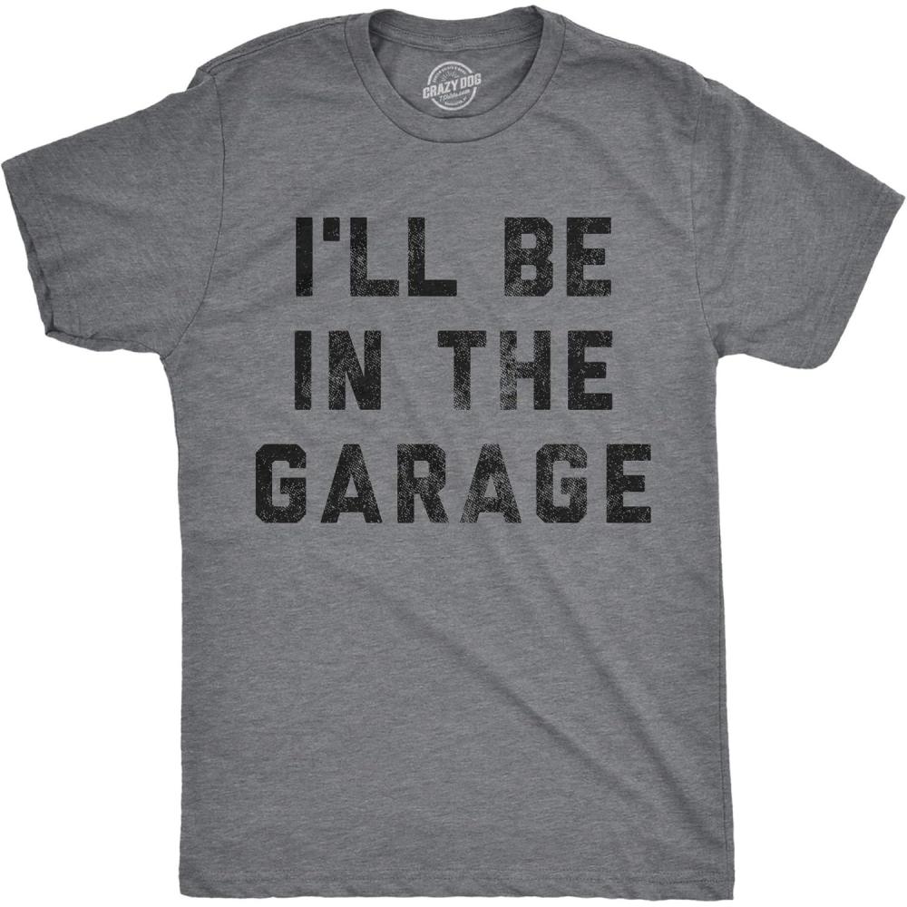 imageMens Ill Be in The Garage T Shirt Funny Car Mechanic Dad Graphic Novelty TeeDark Heather Grey