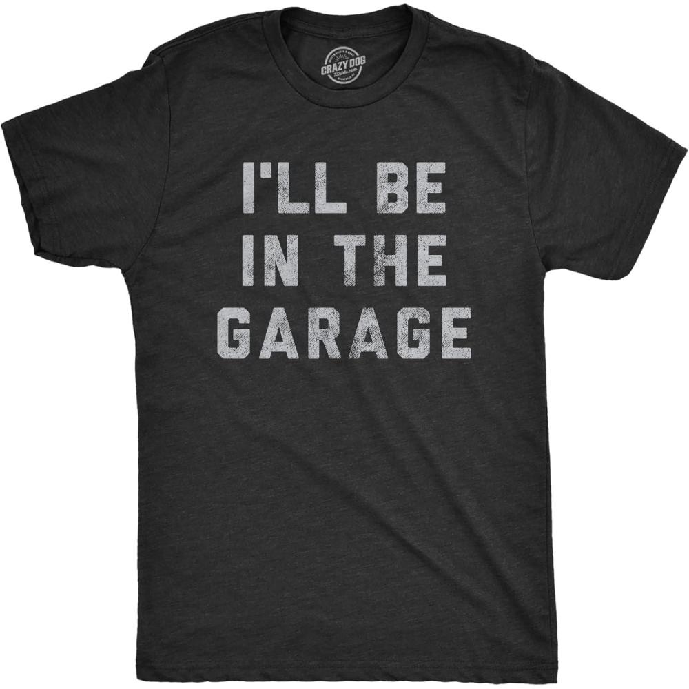 imageMens Ill Be in The Garage T Shirt Funny Car Mechanic Dad Graphic Novelty TeeHeather Black