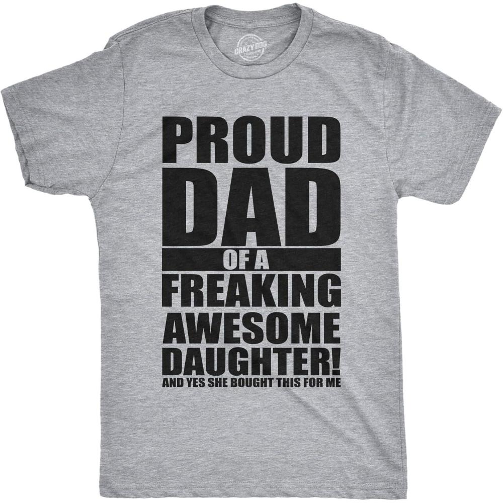 imageMens Proud Dad of A Freaking Awesome Daughter T Shirt Funny Fathers Day TeeLight Heather Grey