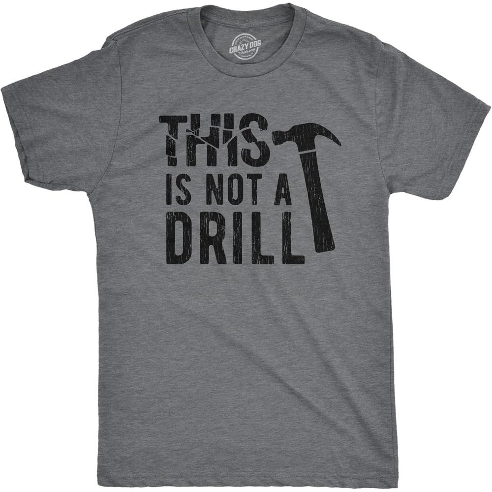 imageMens This is Not A Drill T Shirt Tools Hammer Shirt for Dad Funny Fathers Day Idea TeeDark Heather Grey