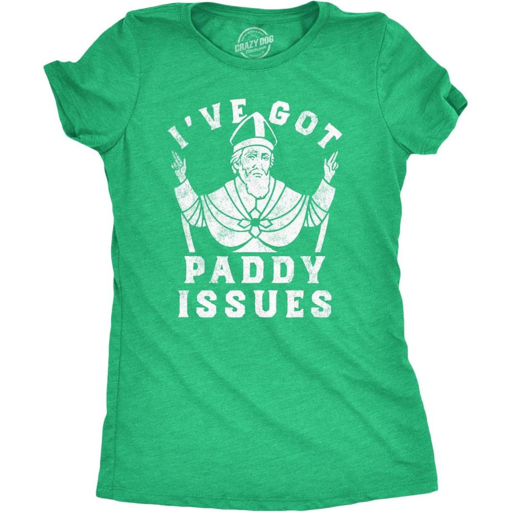 imageWomens Funny T Shirts Ive Got Paddy Issues St Patricks Day Sarcastic Grapahic TeeHeather Green Paddy Issues