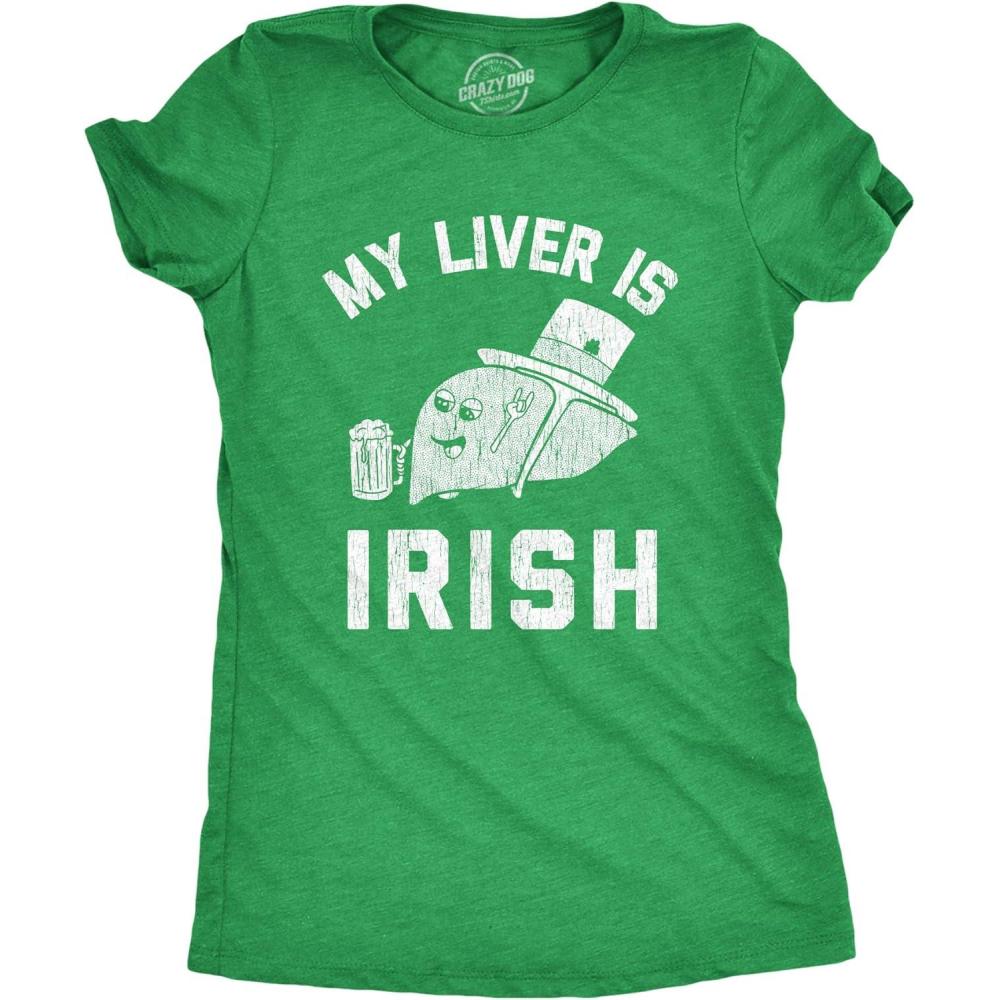 imageWomens My Liver is Irish T Shirt Funny Saint Patricks Day Saying Humor DrinkingHeather Green