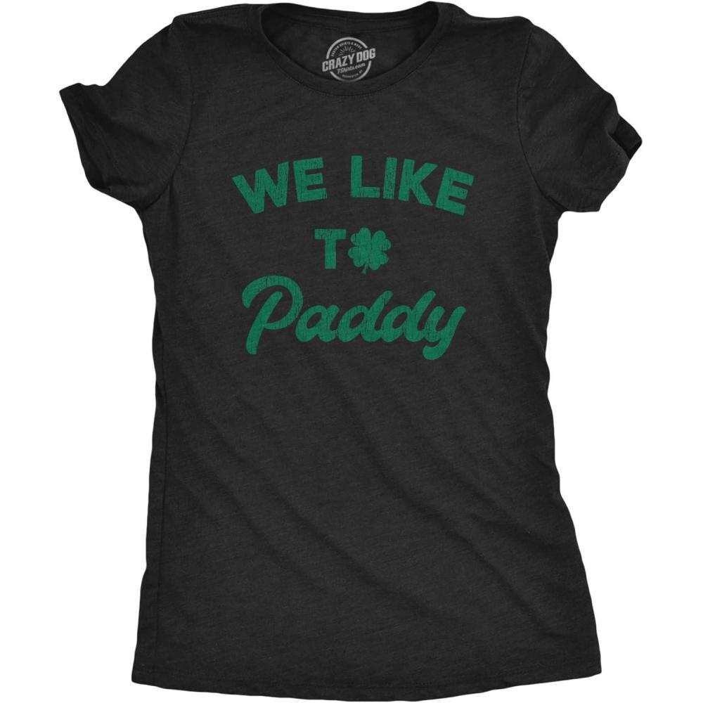 imageWomens We Like to Paddy T Shirt Funny St Patricks Day Party Hilarious Irish TeeHeather Black