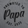 Crazy Dog Mens Shirts Promoted to Papa Grandpa or Uncle 2025 Funny Fathers Day Tees(Papa – 2025)