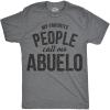 Mens My Favorite People Call Me Abuelo T Shirt Funny Fathers Day Tee for Guys(Dark Heather Grey)