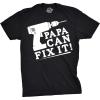 Mens Papa Can Fix It T Shirt Funny Dad Fathers Day Power Tool Tee for Guys(Black)