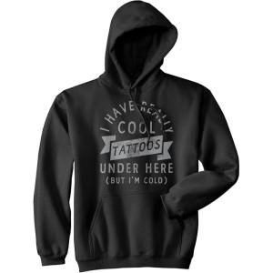 I Have Really Cool Tattoos Under Here But Im Cold Unisex Hoodie Funny Tattoo Joke Novelty Sweatshirt(Black)