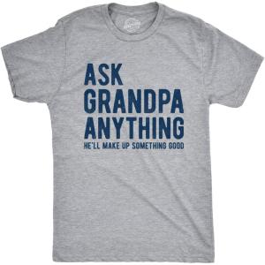 Mens Ask Grandpa Anything He’ll Make Up Something Good T Shirt Funny Fathers Day Tee(Light Heather Grey)