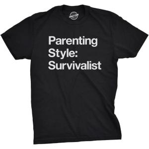 Mens Parenting Style: Survivalist T Shirt Funny Sarcastic Dad Tee for Guys