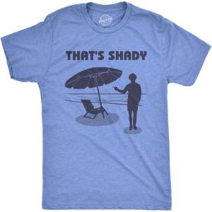 Mens Thats Shady T Shirt Funny Beach Vacation Sarcastic Hilarious Graphic Tee(Heather Light Blue)
