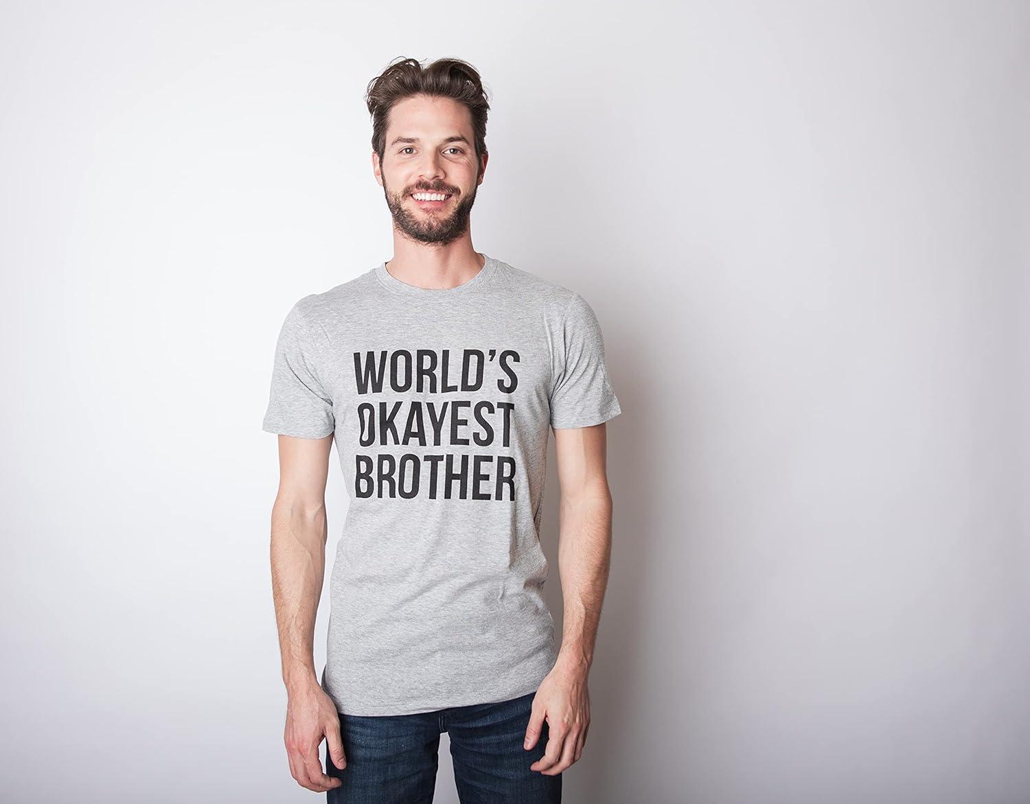 imageCrazy Dog Mens T Shirt Worlds Okayest Brother Sarcastic Humor Sibling TeeGreen