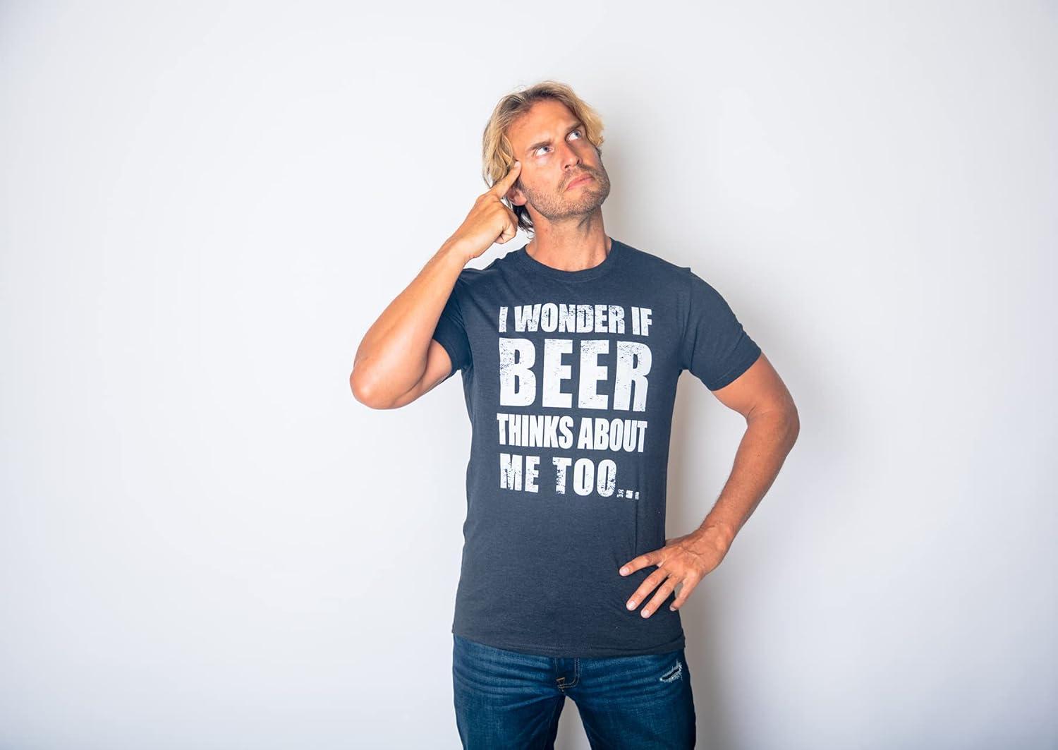 imageMens I Wonder If Beer Thinks About Me Too Funny Sarcastic Drinking TeeGreen