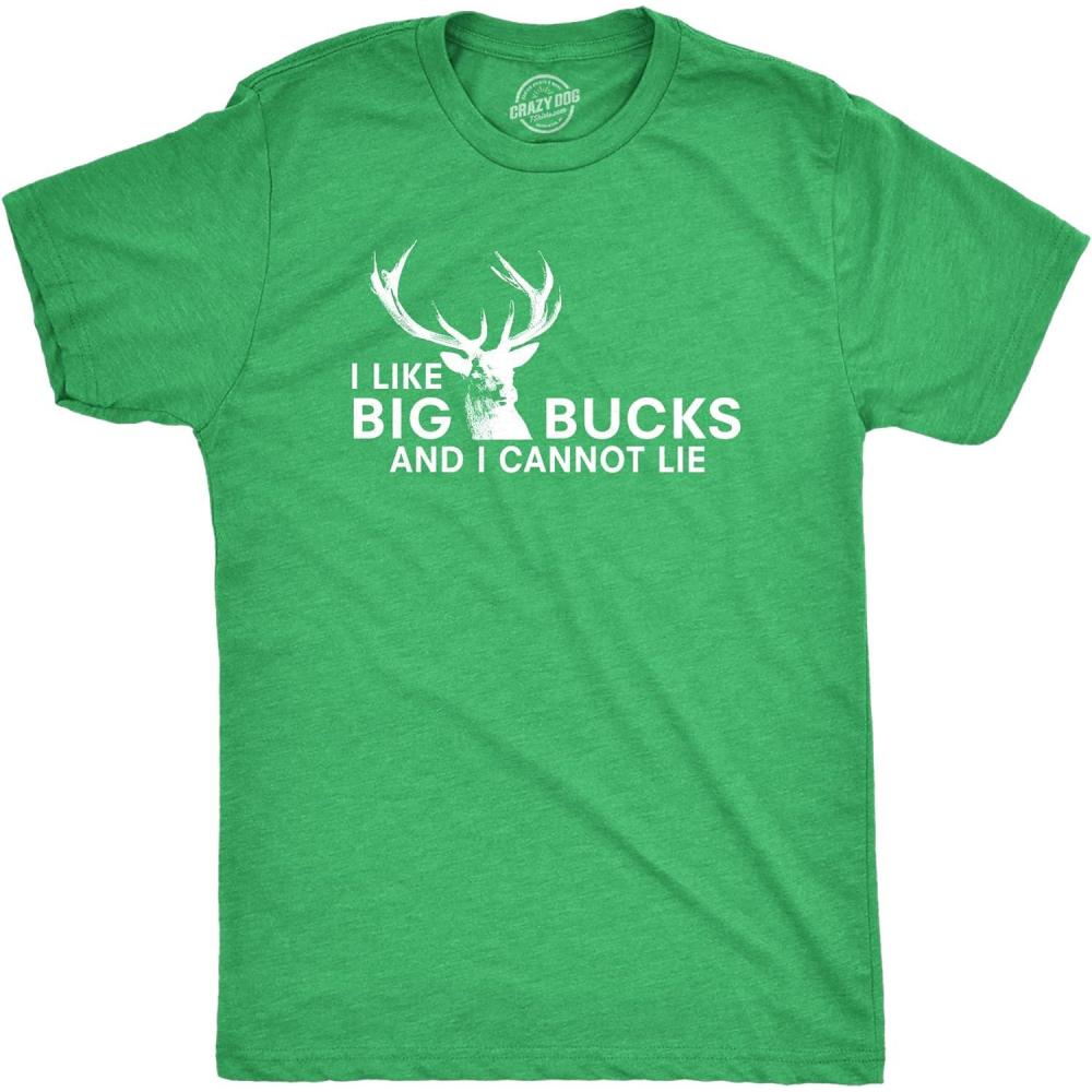 imageCrazy Dog Mens I Like Big Bucks and I Cannot Lie T Shirt Funny Hunting TeeGreen